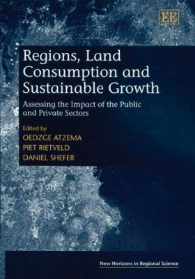 Regions, Land Consumption and Sustainable Growth : Assessing the Impact of the Public and Private Sectors