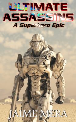 Ultimate Assassins : A Superhero Epic