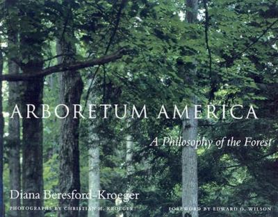 Arboretum America : A Philosophy of the Forest