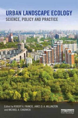 Urban Landscape Ecology : Science, Policy and Practice