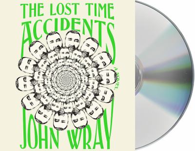 The Lost Time Accidents : A Novel