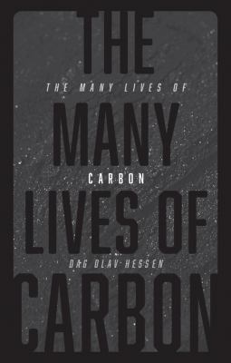 The Many Lives of Carbon : A Biography