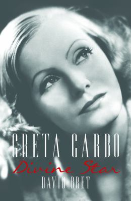 Greta Garbo : Divine Star