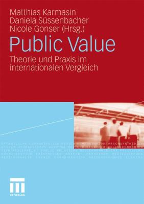 Public Value : Theorie und Praxis Im Internationalen Vergleich