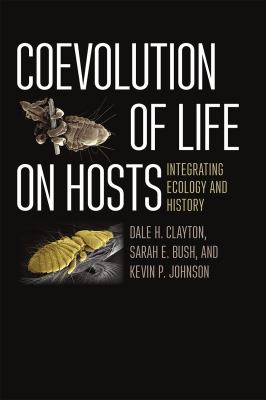 Coevolution of Life on Hosts : Integrating Ecology and History