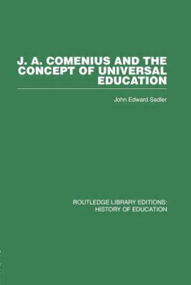 J a Comenius and the Concept of Universal Education