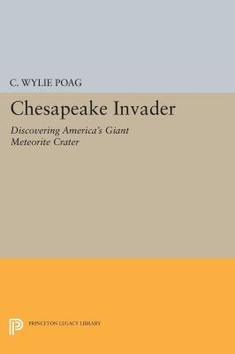 Chesapeake Invader : Discovering America's Giant Meteorite Crater
