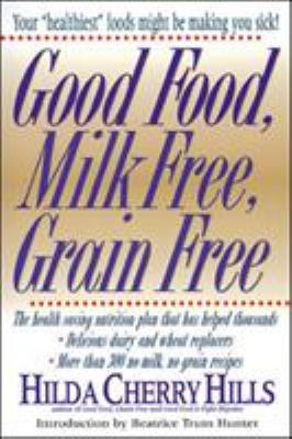 Good Food, Milk Free, Grain Free