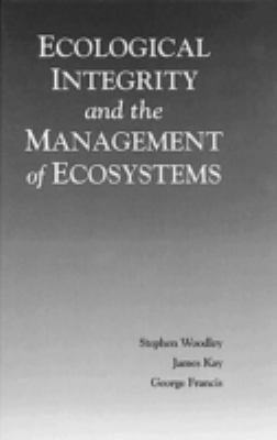 Ecological Integrity and the Management of Ecosystems
