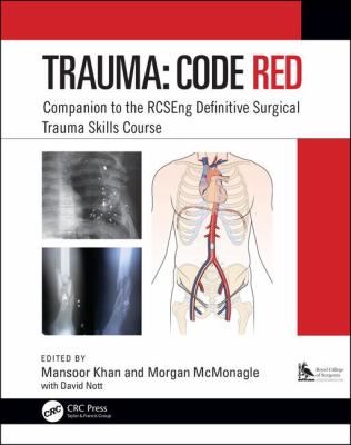 Trauma : Code Red - Companion to the RCSEng Definitive Surgical Trauma Skills Course