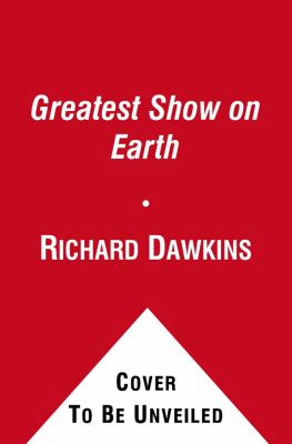 The Greatest Show on Earth : The Evidence for Evolution