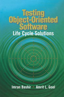 Testing Object-Oriented Software : Life Cycle Solutions
