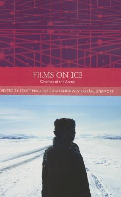 Films on Ice : Cinemas of the Arctic