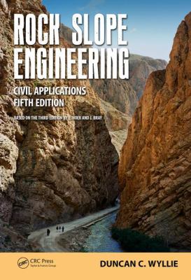 Rock Slope Engineering : Civil Applications, Fifth Edition