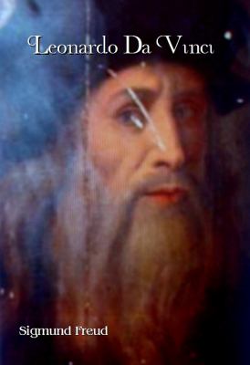 Leonardo Da Vinci : A Psychosexual Study of an Infantile Reminiscence