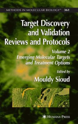 Target Discovery and Validation Reviews and Protocols : Emerging Molecular Targets and Treatment Options,Volume 2