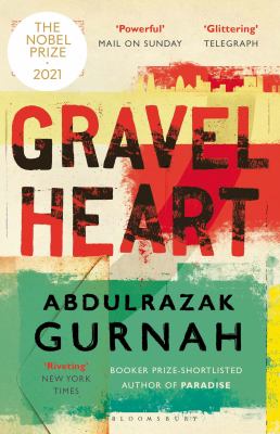 Gravel Heart : By the Winner of the 2021 Nobel Prize in Literature