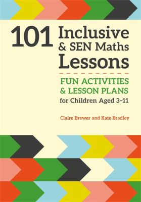 101 Inclusive and SEN Maths Lessons : Fun Activities and Lesson Plans for P Level Learning