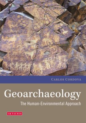 Geoarchaeology : The Human-Environmental Approach