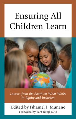 Ensuring All Children Learn : Lessons from the South on What Works in Equity and Inclusion