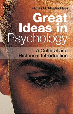 Great Ideas in Psychology : A Cultural and Historical Introduction