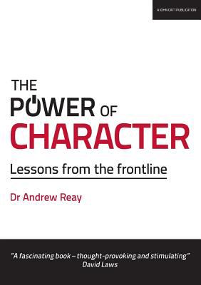 The Power of Character : Lessons from the Frontline