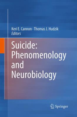 Suicide: Phenomenology and Neurobiology