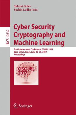 Cyber Security Cryptography and Machine Learning : First International Conference, CSCML 2017, Beer-Sheva, Israel, June 29-30, 2017, Proceedings