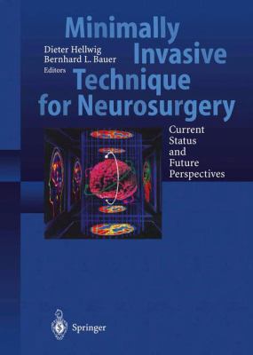 Minimally Invasive Techniques for Neurosurgery : Current Status and Future Perspectives