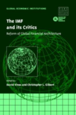 The IMF and Its Critics : Reform of Global Financial Architecture