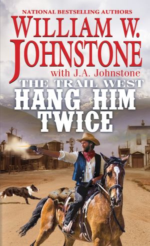 Hang Him Twice Trail West