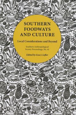 Southern Foodways and Culture : Local Considerations and Beyond