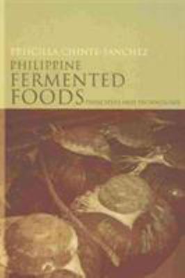 Philippine Fermented Foods : Principles and Technology