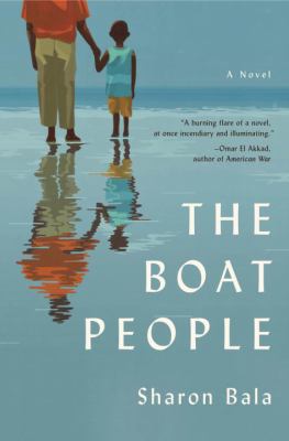 The Boat People : A Novel