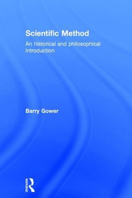 Scientific Method : A Historical and Philosophical Introduction