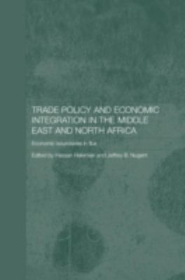 Trade Policy and Economic Integration in the Middle East and North Africa : Economic Boundaries in Flux