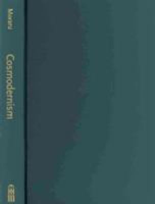 Cosmodernism : American Narrative, Late Globalization, and the New Cultural Imaginary