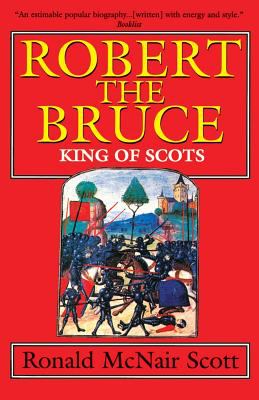 Robert the Bruce : King of Scots