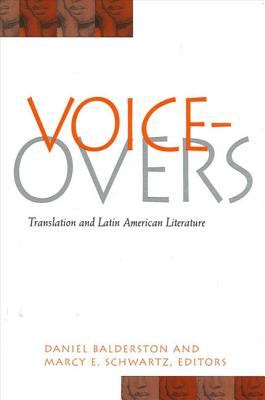 Voice-Overs : Translation and Latin American Literature