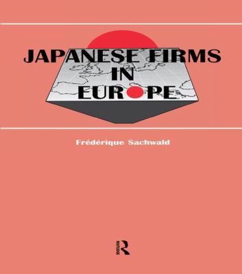 Japanese Firms in Europe : A Global Perspective