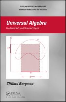 Universal Algebra : Fundamentals and Selected Topics