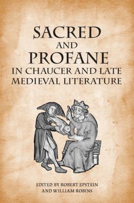 Sacred and Profane in Chaucer and Late Medieval Literature