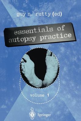 Essentials of Autopsy Practice : Volume 1