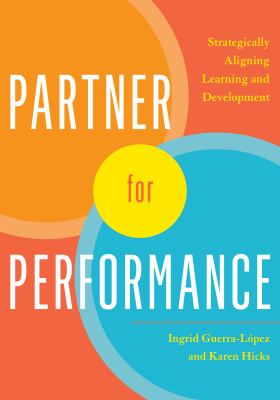 Partner for Performance : Strategically Aligning Learning and Development