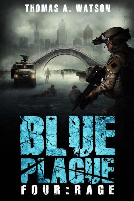 Blue Plague : Rage (Blue Plague Book 4)