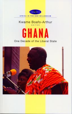 Ghana : One Decade of the Liberal State