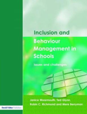 Inclusion and Behaviour Management in Schools : Issues and Challenges