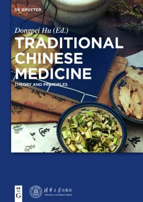 Traditional Chinese Medicine : Theory and Principles