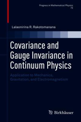Covariance and Gauge Invariance of Lagrangian in Continuum Physics : Application to Mechanics, Gravitation, and Electromagnetism