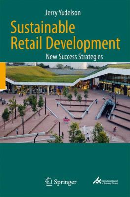 Sustainable Retail Development : New Success Strategies